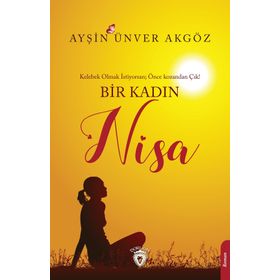 Bir Kadın Nisa - Ayşin Ünver Akgöz