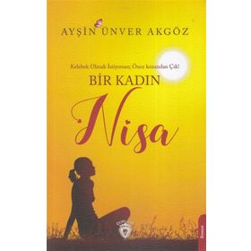 Bir Kadın Nisa - Ayşin Ünver Akgöz