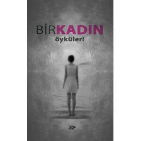Bir Kadın Öyküleri - Erdi Karadeniz