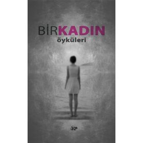 Bir Kadın Öyküleri - Erdi Karadeniz