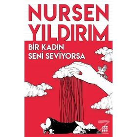 Bir Kadın Seni Seviyorsa - Nursen Yıldırım