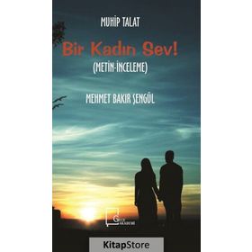 Bir Kadın Sev! - Mehmet Bakır Şengül