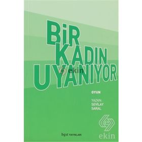 BIR KADIN UYANIYOR - SEVILAY SARAL