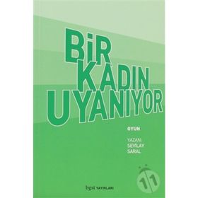 BIR KADIN UYANIYOR - SEVILAY SARAL