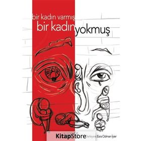 Bir Kadın Varmış Bir Kadın Yokmuş - Esra Odman İyier