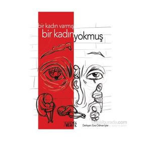 Bir Kadın Varmış Bir Kadın Yokmuş - Esra Odman İyier