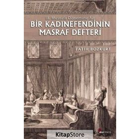 Bir Kadınefendinin Masraf Defteri - Fatih Bozkurt