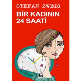 BIR KADININ 24 SAATI - STEFAN ZWEIG