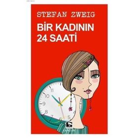 BIR KADININ 24 SAATI - STEFAN ZWEIG