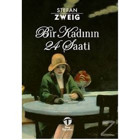 BIR KADININ 24 SAATI - STEFAN ZWEIG