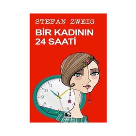 Bir Kadının 24 Saati - Stephan Zweig