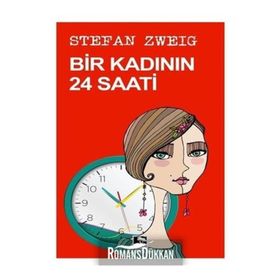Bir Kadının 24 Saati - Stephan Zweig