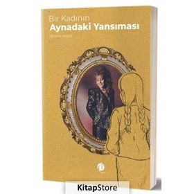 Bir Kadının Aynadaki Yansıması / Nesrin Yaşar