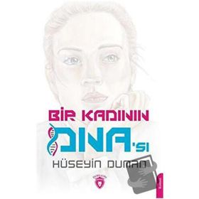 Bir Kadının DNA'sı - Hüseyin Duman