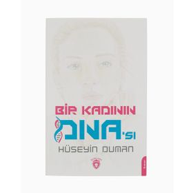 Bir Kadının DNA'sı - Hüseyin Duman