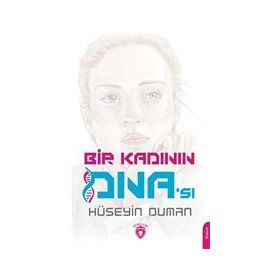 Bir Kadının DNA'sı - Hüseyin Duman