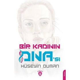 Bir Kadının DNA'sı - Hüseyin Duman