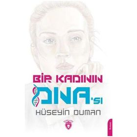 Bir Kadının DNA'sı - Hüseyin Duman