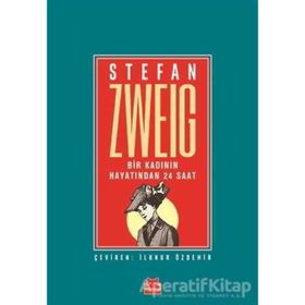Bir Kadının Hayatından 24 Saat - stephan zweig