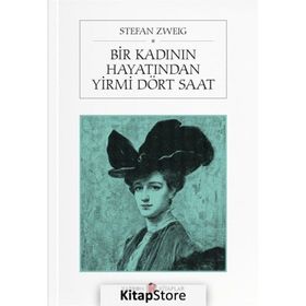 Bir Kadının Hayatından Yirmi Dört Saat - Stefan Zweig