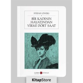 Bir Kadının Hayatından Yirmi Dört Saat - Stefan Zweig