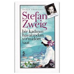 Bir Kadının Hayatından Yirmi Dört Saat - Stefan Zweig