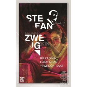 Bir Kadının Hayatından Yirmi Dört Saat - stephan zweig