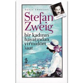 Bir Kadının Hayatından Yirmidört Saat - Stefan Zweig - Venedik Yayınları