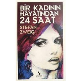 Bir Kadının Hayatından Yirmidört Saat - Stefan Zweig - Venedik Yayınları