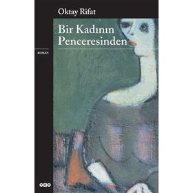 BIR KADININ PENCERESINDEN - GENEL