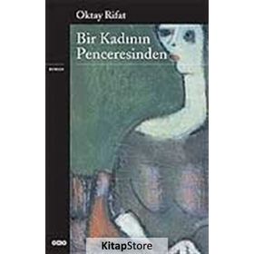 Bir Kadının Penceresinden - Oktay Rifat