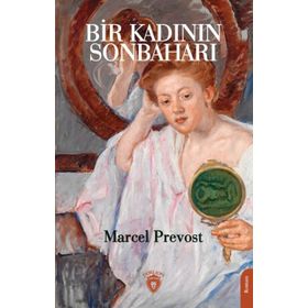 BIR KADININ SONBAHARI - MARCEL PREVOST