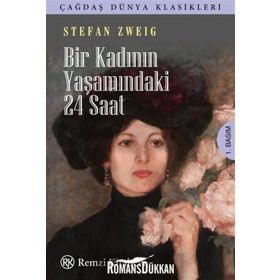 Bir Kadının Yaşamındaki 24 Saat - Stefan Zweig