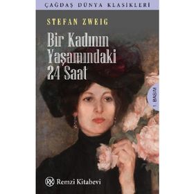 Bir Kadının Yaşamındaki 24 Saat - Stefan Zweig