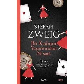 BIR KADININ YAŞAMINDAN 24 SAAT BIR YÜREĞİN ÖLÜMÜ - STEFAN ZWEIG
