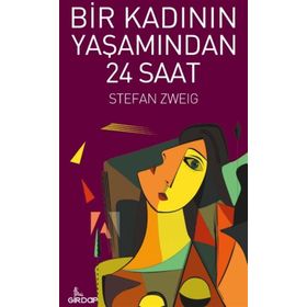 Bir Kadının Yaşamından 24 Saat - Stefan Zweig