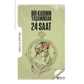 Bir Kadının Yaşamından 24 Saat - Stefan Zweig