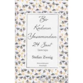 Bir Kadının Yaşamından 24 Saat - Stefan Zweig