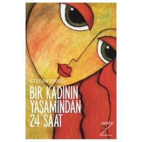 Bir Kadının Yaşamından 24 Saat - Stefan Zweig