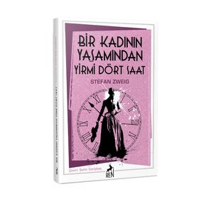 Bir Kadının Yaşamından 24 Saat - stephan zweig