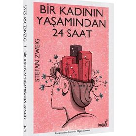 Bir Kadının Yaşamından 24 Saat - stephan zweig