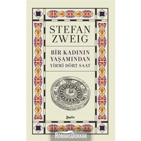 Bir Kadının Yaşamından Yirmi Dört Saat-Modern Klasikler - Stefan Zweig
