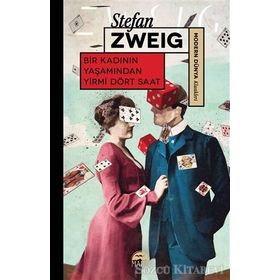 Bir Kadının Yaşamından Yirmi Dört Saat-Modern Klasikler - Stefan Zweig