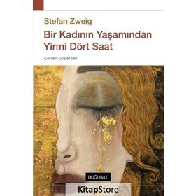 Bir Kadının Yaşamından Yirmi Dört Saat - stephan zweig Sarp Kanşay