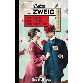 Bir Kadının Yaşamından Yirmi Dört Saat - stephan zweig Sarp Kanşay