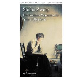 Bir Kadının Yaşamından Yirmi Dört Saat - stephan zweig