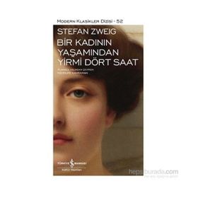 Bir Kadının Yaşamından Yirmi Dört Saat - stephan zweig