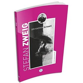 Bir Kadının Yirmi Dört Saati - stephan zweig