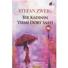 Bir Kadının Yirmi Dört Saati - stephan zweig