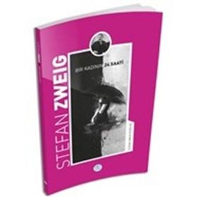 Bir Kadının Yirmi Dört Saati - stephan zweig